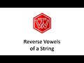 Reverse Vowels of a String | LeetCode 345 | Amazon Coding Interview Tutorial