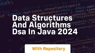 data structures and algorithms dsa in java 2024