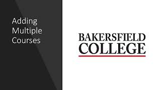 Adding Multiple Classes When Registering at Bakersfield College