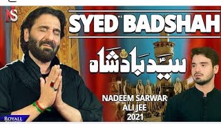 SYED BADSHAH |NADEEM SARWAR|NEW NOHA RELEASED |2021/22