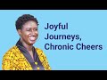 Joyful Journeys, Chronic Cheers