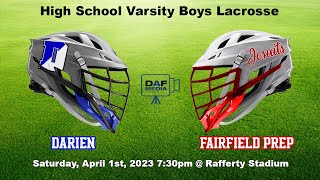 Darien Varsity Boys Lacrosse @ Fairfield Prep