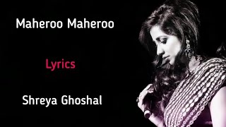 Maheroo Maheroo (LYRICS)- Shreya Ghoshal, Darshan Rathord | Super Nani | Shweta Kumar
