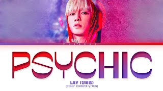 LAY 'PSYCHIC' Lyrics (Color Coded Lyrics)