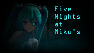 FIVE NIGHTS AT MIKU'S FULL GAME (NIGHTS 1-6, 6/20, 10/20 MODES)