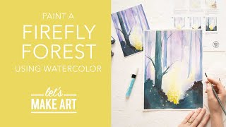 Let's Paint a Firefly Forest 💡| Easy Watercolor Lesson by Sarah Cray of Let's Make Art (DIY Art)