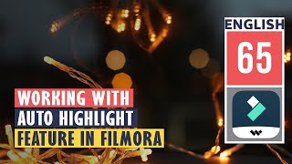 Working with the Auto Highlight Feature in Filmora 11 | Wondershare Filmora 11 Tutorial
