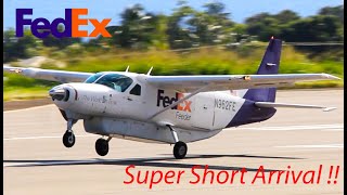 Super Short Arrival !! FedEx Cesena Grand Caravan @ St. Kitts Airport