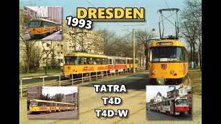 Straßenbahn Dresden - Tatra T4D/T4D-W Dresden 1993