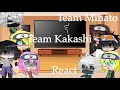 Team Minato & Team Kakashi |React|