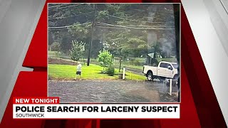 Southwick Police search for larceny suspect