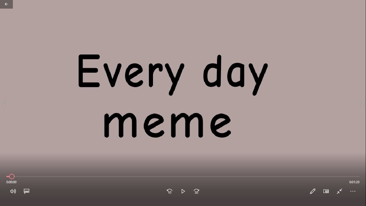 Every Day Meme Youtube