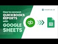 How to connect QuickBooks to Google Sheets | Tutorial