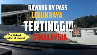 RAWANG BY PASS ... HIGHEST roadway viaduct in Malaysia...