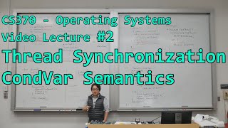Thread synchronization #2 - CondVar semantics | cs370
