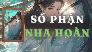 [ TRUYỆN AUDIO ] SỐ PHẬN NHA HOÀN - FULL | GIANG TUỆ MẪN AUDIO CHỮA LÀNH | REVIEW |