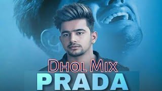 Prada | Remix \ Dhol Mix | Jass Manak | Satti Dhillon | Latest Punjabi Songs 2018