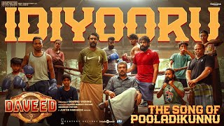 Idiyooru | Daveed | Antony Varghese Pepe | Lijomol | Mo Ismail | Govind Vishnu | Justin Varghese