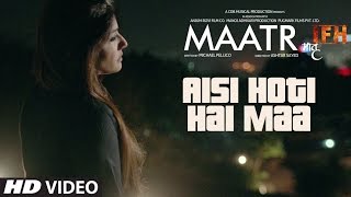 MAATR-Aisi Hoti Hai Maa Song | Kavita Seth | Raveena Tandon