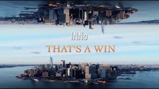 INNo - That's A Win ( Official Video )