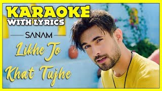 Likhe Jo Khat Tujhe | Sanam Karaoke