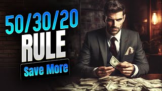 How to Use the 50/30/20 Rule to Manage Your Money Better and Save More!