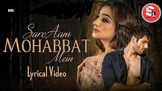 SareAam Mohabbat Mein (LYRICS) Altaaf Sayyed | Habib Mithiborwala | Priyanka C | Ankita B | Atiya