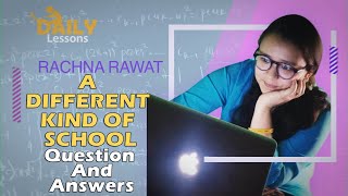 NCERT class 6 chapter 5 A Different kind of school Questions and Answers by Rachna Rawat