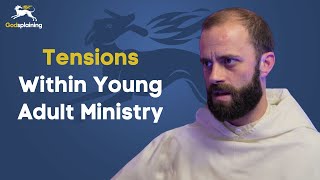 Young Adult Ministry Tensions? | Fr. Gregory Pine \u0026 Fr. Joseph-Anthony Kress