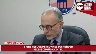 4 Hillsborough Fire Rescue personnel suspended | Presser