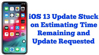 iOS 15.4 Update Stuck on Estimating Time Remaining/Update Requested (Fixed)