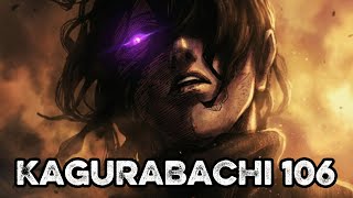 KAGURABACHI CHAPTER 106!