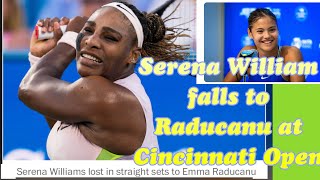 #Serena William falls to Emma Raducanu at Cincinnati Open || #tennis #helen & Jr. vlog