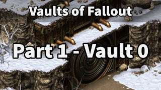 Vaults of Fallout Part 1 - Vault 0 | Fallout Lore