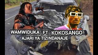 WAMWIDUKA FT KOKOSANGO -_- AJARI YA TIZINDANAJE (MUSIC AUDIO)BABATONI