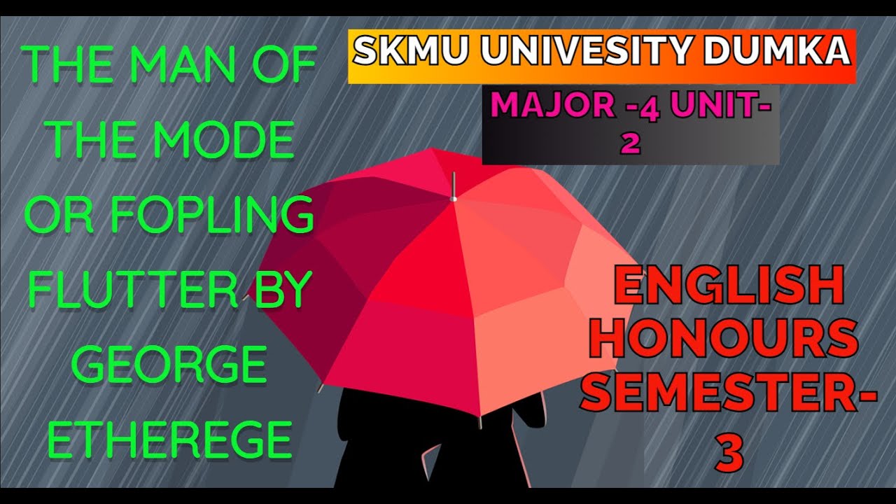 Skmu University Dumka The Man Of Mode Semester 3 English Honours Youtube