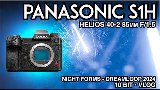 Panasonic S1H • Helios 40-2 • Night Forms -  Dreamloop -  2024