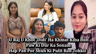 U Raj U Khot 'Didi' Ha Khmat Kiba Bun | Paw Ki Dur Ka Sonam | Hap Pan Por Shuh Ki Pulit Ban Tohkit