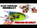 Membuat perahu RC dari teriplek - DIY Perahu Kendali Jarak Jauh..😱😱