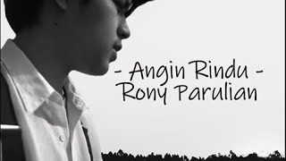 Rony Parulian - Angin Rindu (Lirik)