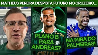 MATHEUS PEREIRA NO PALMEIRAS? PLANO B PARA ANDREAS PEREIRA? | CORTES FALA, VELLOSO!