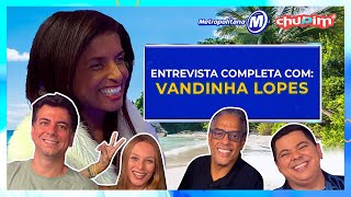 VANDINHA LOPES | 05.03.24 - CHUPIM DE FÉRIAS