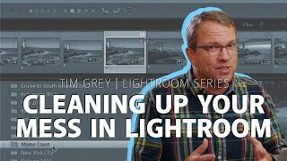 How to Clean up Your Mess in Adobe Lightroom