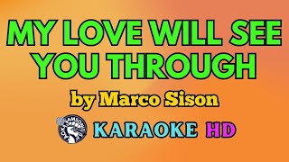 My Love Will See You Through KARAOKE by Marco Sison 4K HD @samsonites