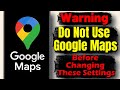 Stop Google Maps From Tracking You — 6 Hidden Settings You MUST Change