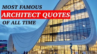 Most Famous Architect Quotes of All Time