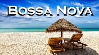 Relax Music - Lounge Bossa Nova ⛱️  Beach Terrace Bossa Nova Instrumental Music