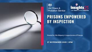 Prisons: empowered by inspection