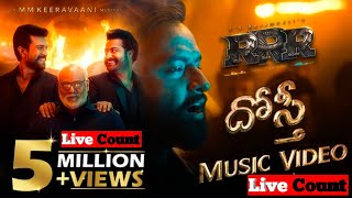 Dosti Music Video (Telugu) Live Count  5M+ Views - RRR  | NTR, Ram Charan | SS Rajamouli