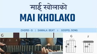 Mai Kholako Chord G Nepali Gospel song